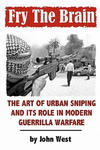 Fry The Brain: The Art of Urban Sniping and its Role in Modern Guerrilla Warfare w sklepie internetowym Libristo.pl