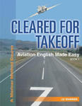 Cleared For Takeoff Aviation English Made Easy: Book 1 w sklepie internetowym Libristo.pl