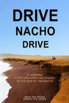 Drive Nacho Drive: A Journey from the American Dream to the End of the World w sklepie internetowym Libristo.pl