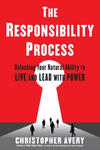 The Responsibility Process: Unlocking Your Natural Ability to Live and Lead with Power w sklepie internetowym Libristo.pl