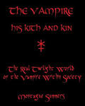 The Vampire, His Kith and Kin: The Real Twilight World of the Vampire Within Society w sklepie internetowym Libristo.pl