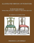 Illustrated History of Furniture: Furniture Design from The Ancient Times To The 19th Century: 256 original illustrations w sklepie internetowym Libristo.pl