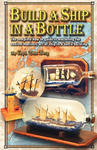 Build a Ship in a Bottle: The complete how to guide to mastering the ancient mariners art of ship in a bottle building. w sklepie internetowym Libristo.pl