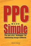 PPC Made Simple: Pay Per Click Strategies For Dominating Google Adwords w sklepie internetowym Libristo.pl