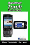 BlackBerry Torch Made Simple: For the BlackBerry Torch 9800 Series Smartphones w sklepie internetowym Libristo.pl