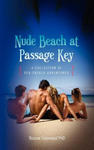 Nude Beach at Passage Key: A Collection of Sex-Packed Adventures w sklepie internetowym Libristo.pl