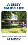 A Sissy Maids Life, A sissy maid missy series, part three w sklepie internetowym Libristo.pl