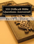 555 Difficult Bible Questions Answered!: A Resource Manual for those looking for Answers. w sklepie internetowym Libristo.pl