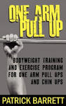 One Arm Pull Up: Bodyweight Training And Exercise Program For One Arm Pull Ups And Chin Ups w sklepie internetowym Libristo.pl