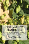 Hop Variety Handbook: Learn More About Hop...Create Better Beer. w sklepie internetowym Libristo.pl