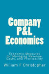 Company P&L Economics: Economic Measures for Managing Revenue, Costs, and Profitability w sklepie internetowym Libristo.pl