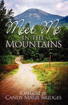 Meet Me In The Mountains - A Memoir by Candy Marie Bridges: A Memoir By Candy Marie Bridges w sklepie internetowym Libristo.pl