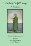 Khidr in Sufi Poetry: A Selection w sklepie internetowym Libristo.pl