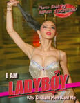 I Am Ladyboy: Why Straight Men Want Me w sklepie internetowym Libristo.pl