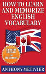 How to Learn and Memorize English Vocabulary: ... Using a Memory Palace Specifically Designed for the English Language (Special Edition for ESL Studen w sklepie internetowym Libristo.pl