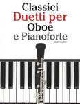 Classici Duetti Per Oboe E Pianoforte: Facile Oboe! Con Musiche Di Brahms, Handel, Vivaldi E Altri Compositori w sklepie internetowym Libristo.pl