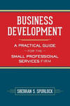 Business Development: A Practical Guide for the Small Professional Services Firm w sklepie internetowym Libristo.pl