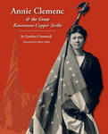 Annie Clemenc and the Great Keweenaw Copper Strike w sklepie internetowym Libristo.pl
