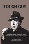 Tough Guy: Humphrey Bogart in His Own Words and in the Words of Those Who Knew Him w sklepie internetowym Libristo.pl