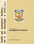 Dravyaguna for Westerners: Ayurvedic Pharmacology for Western Herbs w sklepie internetowym Libristo.pl