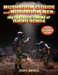 Mushroom Clouds and Mushroom Men: The Fantastic Cinema of Ishiro Honda w sklepie internetowym Libristo.pl