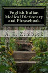 English-Italian Medical Dictionary and Phrasebook: Italian-English w sklepie internetowym Libristo.pl