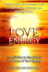 Love Energy: Improve Your Life Through a Basic Understanding of Energy and Energy Work w sklepie internetowym Libristo.pl