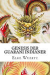 Genesis der Guarani Indianer: Eine schaurig schöne Legende w sklepie internetowym Libristo.pl