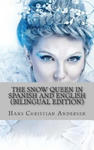 The Snow Queen In Spanish and English (Bilingual Edition) w sklepie internetowym Libristo.pl