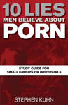 10 Lies Men Believe about Porn Study Guide for Small Groups or Individuals w sklepie internetowym Libristo.pl