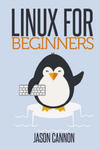 Linux for Beginners: An Introduction to the Linux Operating System and Command Line w sklepie internetowym Libristo.pl