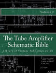 The Tube Amplifier Schematic Bible Volume 2: Library of Vintage Tube Amps (G-Z) w sklepie internetowym Libristo.pl