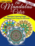 150 Mandalas To Color - Mandala Coloring Pages Ranging From Easy To Intricate - Vol. 1, 2 & 3 Combined: 3 Book Combo w sklepie internetowym Libristo.pl