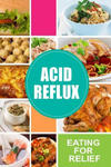 Acid Reflux - Eating for Relief: Looking to Alleviate Symptoms of Acid Reflux in a Natural Way w sklepie internetowym Libristo.pl