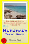 Hurghada Travel Guide: Sightseeing, Hotel, Restaurant & Shopping Highlights w sklepie internetowym Libristo.pl