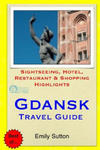 Gdansk Travel Guide: Sightseeing, Hotel, Restaurant & Shopping Highlights w sklepie internetowym Libristo.pl