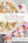 Raw Food Romance - 30 Day Meal Plan - Volume I: 30 Day Meal Plan featuring new recipes by Lissa! w sklepie internetowym Libristo.pl