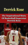 Derrick Rose: The Inspirational Story of Basketball Superstar Derrick Rose w sklepie internetowym Libristo.pl