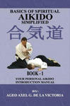 Basics of Spiritual Aikido Simplified - Book 1: Your Personal Aikido Introduction Manual w sklepie internetowym Libristo.pl