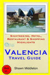 Valencia Travel Guide: Sightseeing, Hotel, Restaurant & Shopping Highlights w sklepie internetowym Libristo.pl