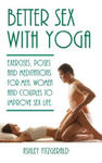 Better Sex With Yoga: Exercises, poses and meditations for men, women and couples to improve sex life. w sklepie internetowym Libristo.pl