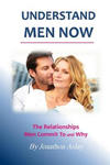 Understand Men NOW: The Relationships Men Commit To and Why w sklepie internetowym Libristo.pl