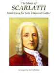 The Music of Scarlatti Made Easy for Solo Classical Guitar w sklepie internetowym Libristo.pl