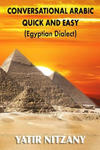 Conversational Arabic Quick and Easy: Egyptian Dialect, Spoken Egyptian Arabic, Colloquial Arabic of Egypt w sklepie internetowym Libristo.pl
