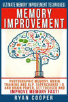 Memory Improvement: Photographic Memory, Brain Training And NLP, Supercharge I.Q. And Brain Power, Get Focused And Improve Memory Fast! w sklepie internetowym Libristo.pl