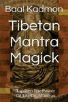 Tibetan Mantra Magick: Tap Into The Power Of Tibetan Mantras w sklepie internetowym Libristo.pl