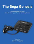 The Sega Genesis: A Comprehensive Look at the History, Technology and Success of the Sega Genesis w sklepie internetowym Libristo.pl