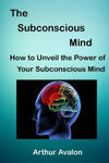 The Subconscious Mind: How to unveil the Power of Your Subconscious Mind w sklepie internetowym Libristo.pl