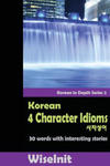 Korean 4 Character Idioms: 30 Words with Interesting Stories w sklepie internetowym Libristo.pl