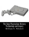 The Sony Playstation: History, Technology and Legacy w sklepie internetowym Libristo.pl